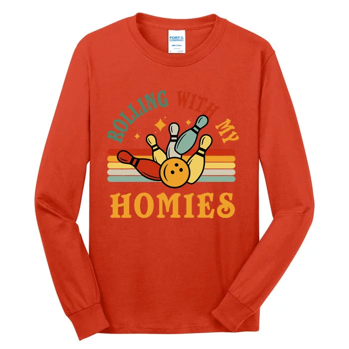 Bowlingshirt Rolling With My Homies Funny Bowler Tall Long Sleeve T-Shirt