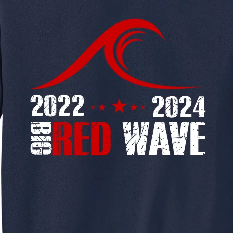 Big Red Wave Pro Republican 2024 Tall Sweatshirt