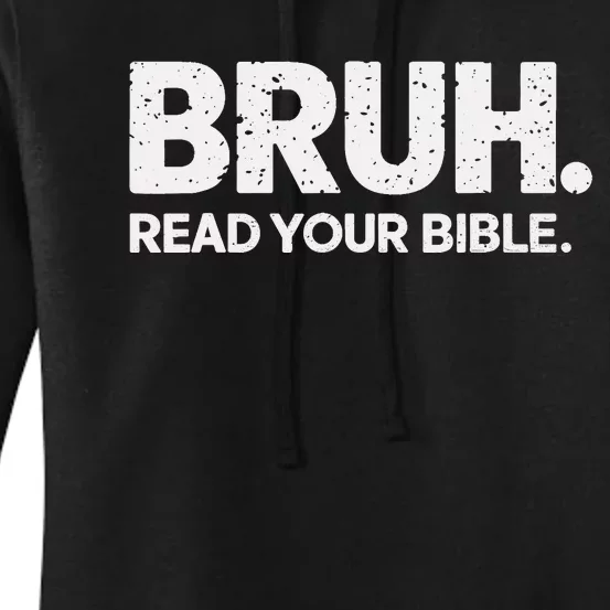 Bruh Read Your Bible Christian Faith Meme Belief Women's Pullover Hoodie