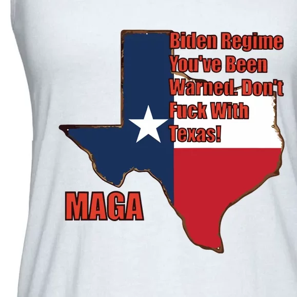 Biden Regine YouVe Been Warned DonT Fuck With Texas Maga Ladies Essential Flowy Tank