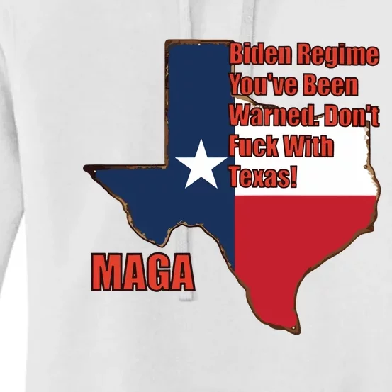 Biden Regine YouVe Been Warned DonT Fuck With Texas Maga Women's Pullover Hoodie