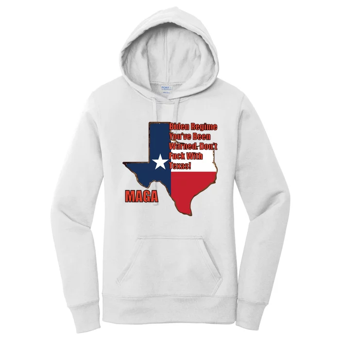 Biden Regine YouVe Been Warned DonT Fuck With Texas Maga Women's Pullover Hoodie