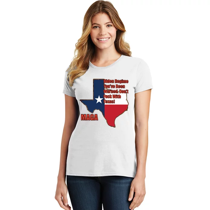 Biden Regine YouVe Been Warned DonT Fuck With Texas Maga Women's T-Shirt