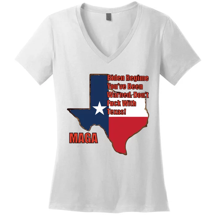 Biden Regine YouVe Been Warned DonT Fuck With Texas Maga Women's V-Neck T-Shirt