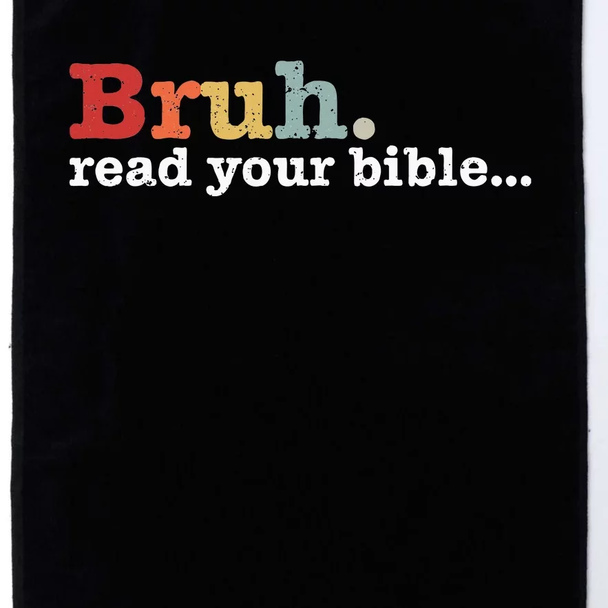 Bruh Read Your Bible Christian Faith Religious Funny Meme Platinum Collection Golf Towel