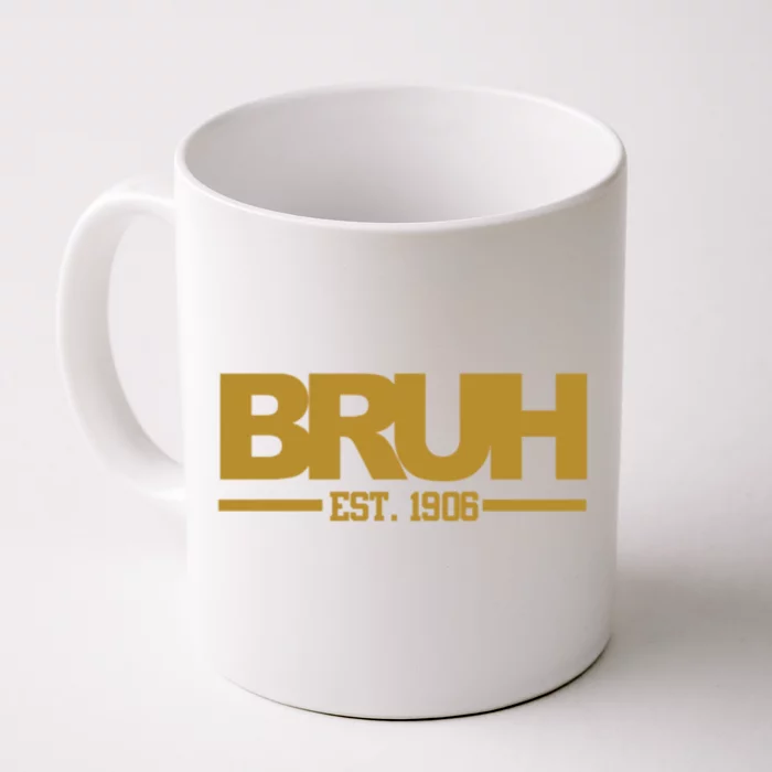 Bruh Since 1906 Front & Back Coffee Mug