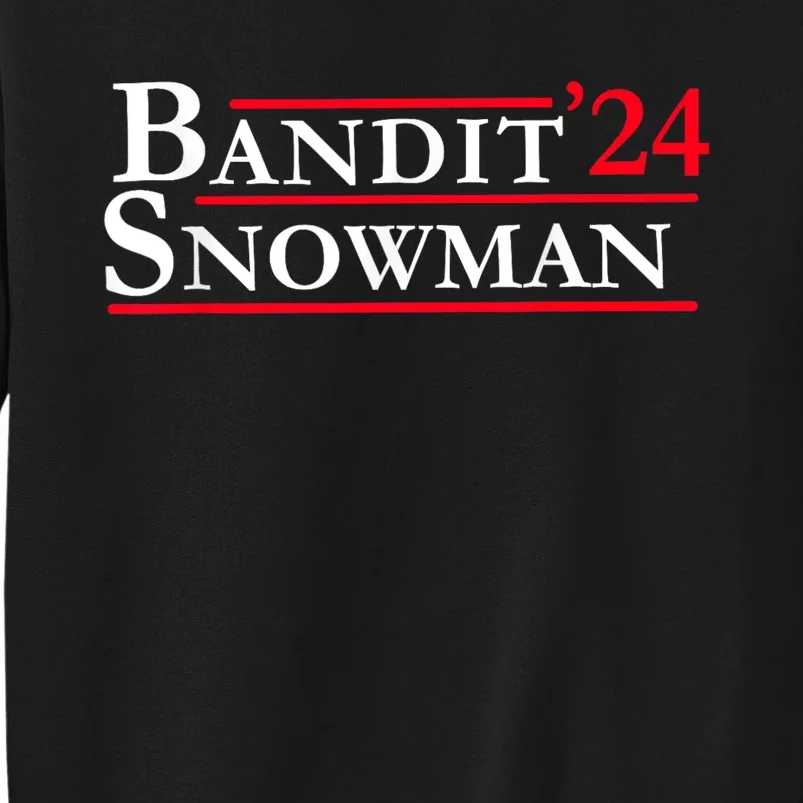 Bandit Snowman 2024 Election Funny Gift Sweatshirt