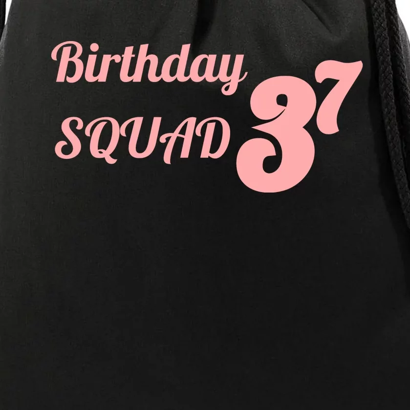 Birthday Squad 37 Funny Pink Team Party Bday Drawstring Bag