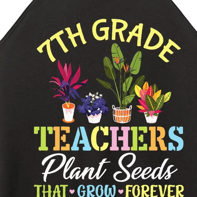 Back School 7th Grade Teachers Plant Seeds That Grow Forever Women’s Perfect Tri Rocker Tank