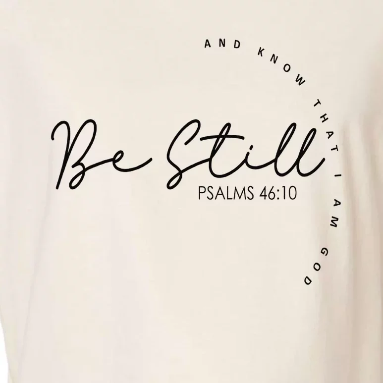 Be Still And Know That I Am God Christian Believers God Garment-Dyed Women's Muscle Tee