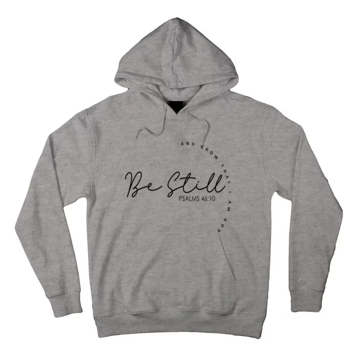 Be Still And Know That I Am God Christian Believers God Tall Hoodie