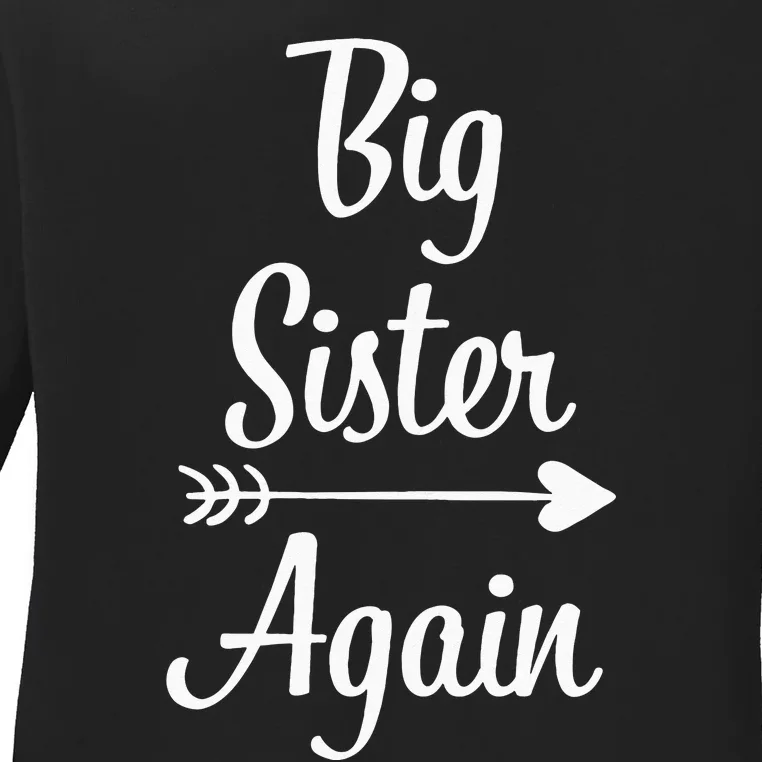 Big Sister Again Big Sister Ladies Long Sleeve Shirt