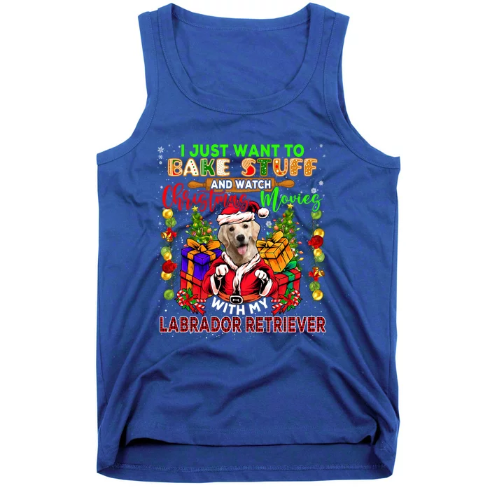 Bake Stuff And Watch Xmas Movies With My Labrador Retriever Gift Tank Top