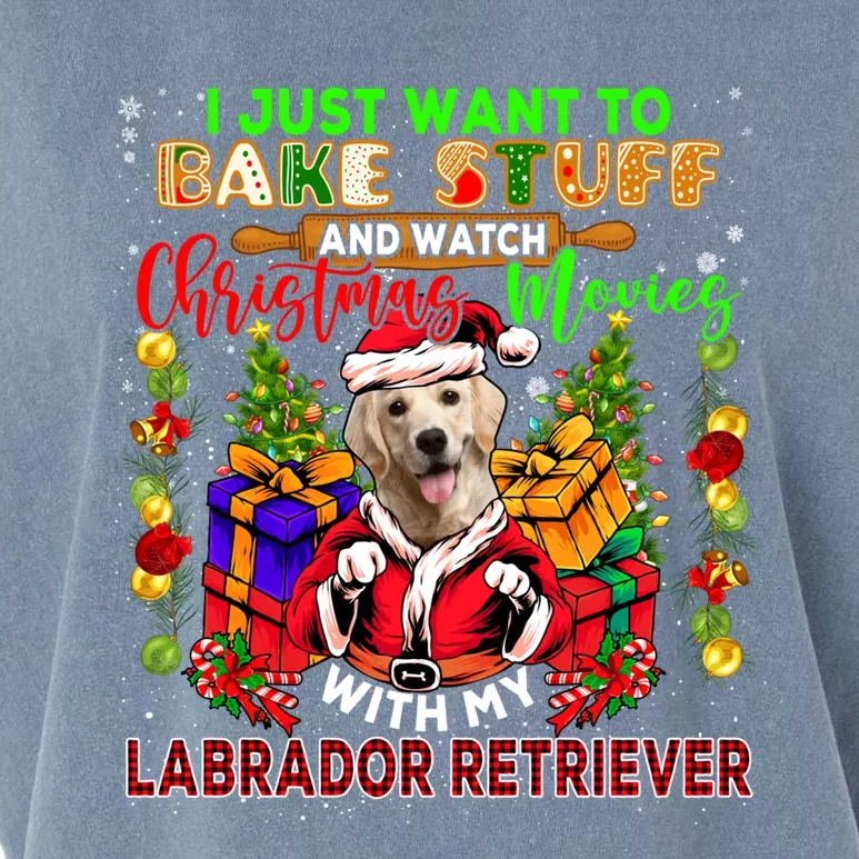 Bake Stuff And Watch Xmas Movies With My Labrador Retriever Gift Garment-Dyed Women's Muscle Tee