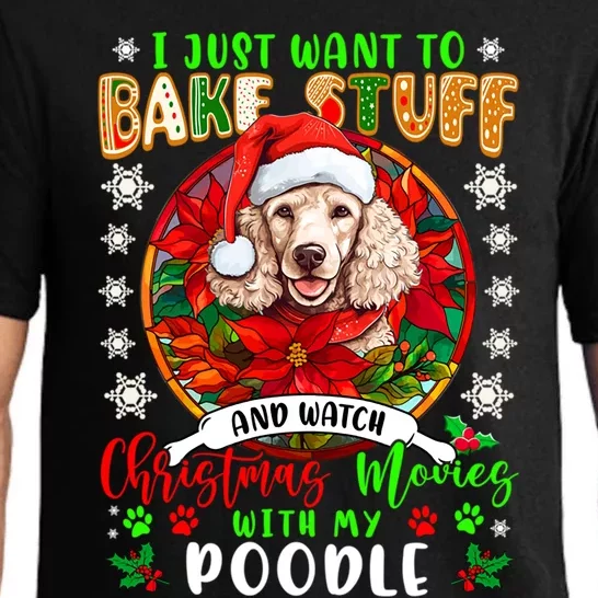 Bake Stuff And Watch Xmas Movies With My Poodle Lover Great Gift Pajama Set