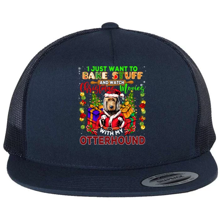 Bake Stuff And Watch Xmas Movies With My Otterhound Santa Gift Flat Bill Trucker Hat