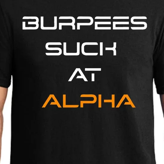 Burpees Suck At Alpha Pajama Set