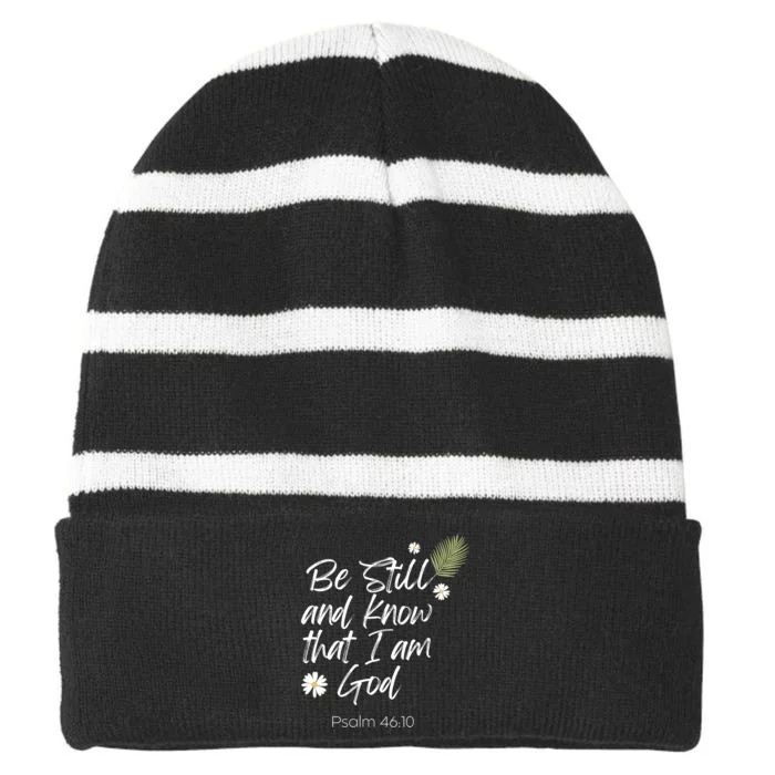 Be Still and Know That I am God Psalm 4610 Christian Faith Striped Beanie with Solid Band