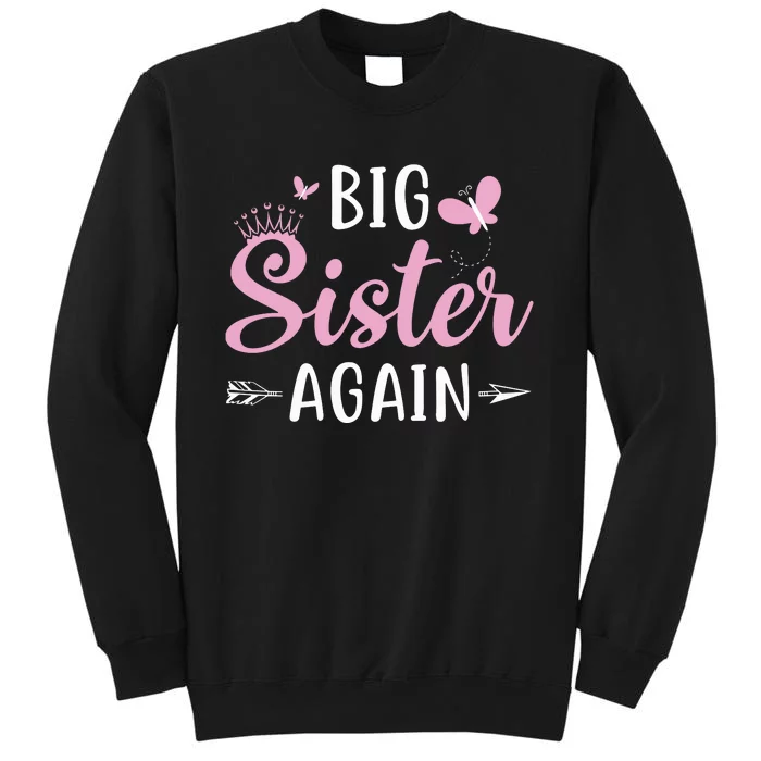 Big Sister Again Sibling Older Daughter Arrow Butterflies Tall Sweatshirt