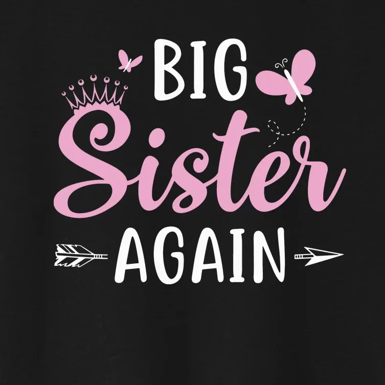 Big Sister Again Sibling Older Daughter Arrow Butterflies Women's Crop Top Tee