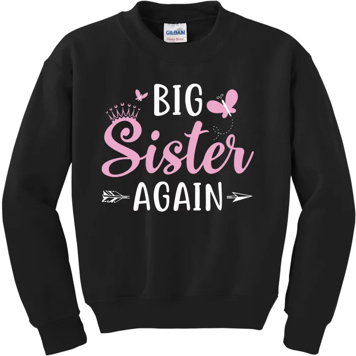 Big Sister Again Sibling Older Daughter Arrow Butterflies Kids Sweatshirt