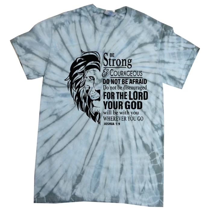 Be Strong and Courageous Christian Joshua 19 Jesus God Cross Tie-Dye T-Shirt