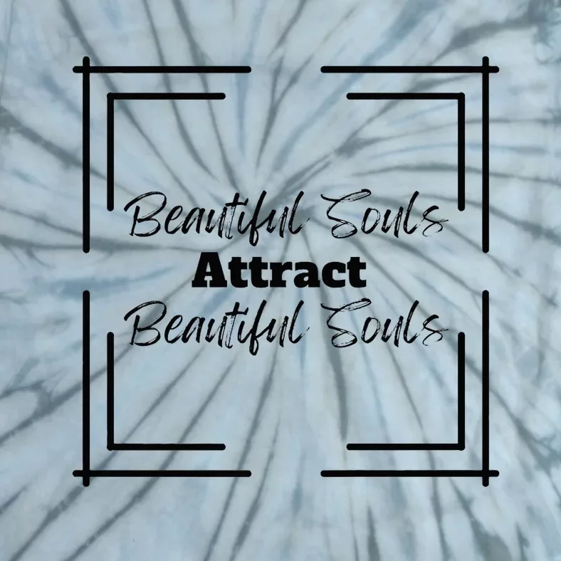 Beautiful Souls Attract Beautiful Souls For Women Summer Tie-Dye T-Shirt