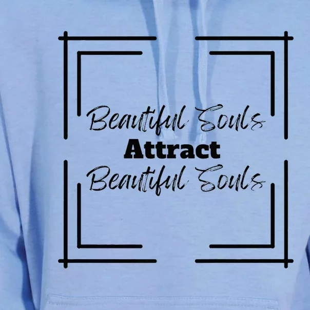 Beautiful Souls Attract Beautiful Souls For Women Summer Unisex Surf Hoodie