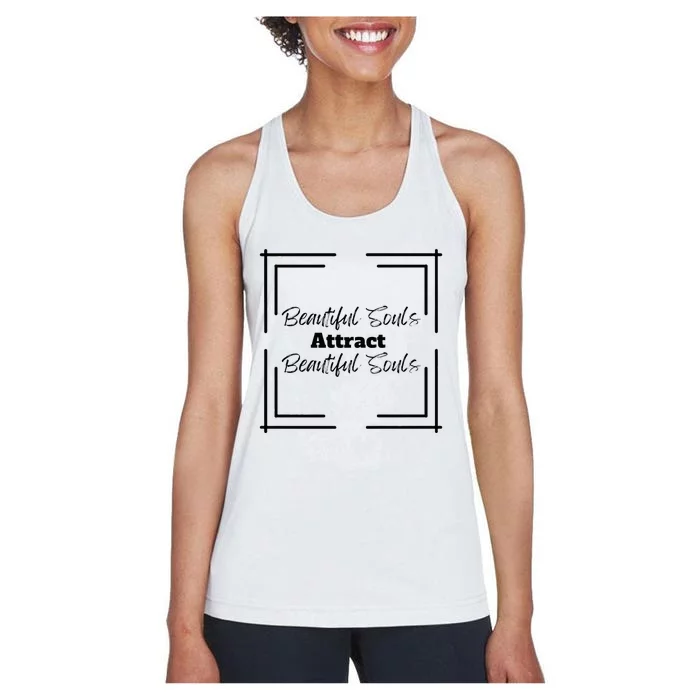 Beautiful Souls Attract Beautiful Souls For Women Summer Women's Racerback Tank