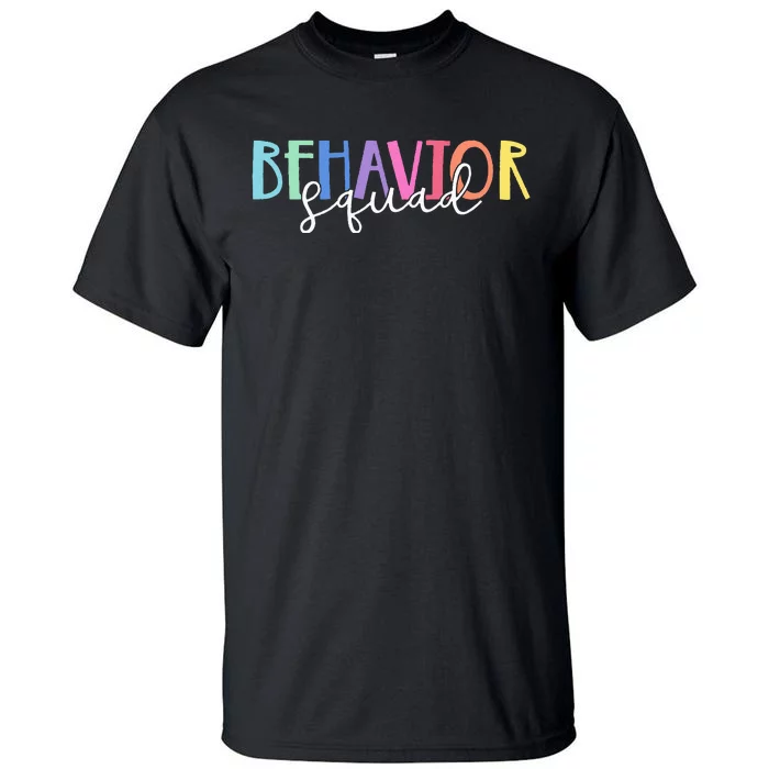 BEHAVIOR SQUAD ABA Therapist RBT Therapy Behaviour Team Tall T-Shirt