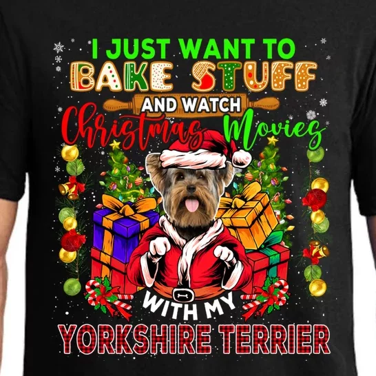 Bake Stuff And Watch Xmas Movies With My Yorkshire Terrier Cute Gift Pajama Set