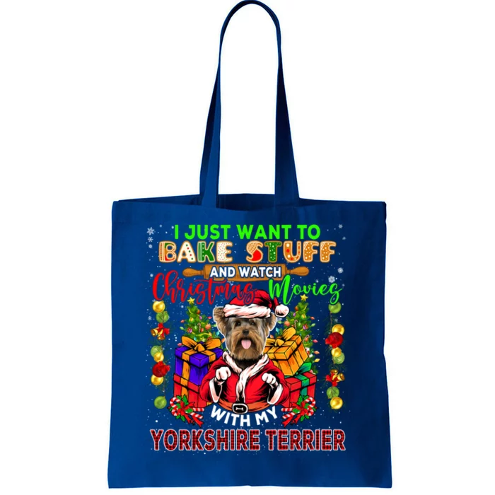 Bake Stuff And Watch Xmas Movies With My Yorkshire Terrier Cute Gift Tote Bag