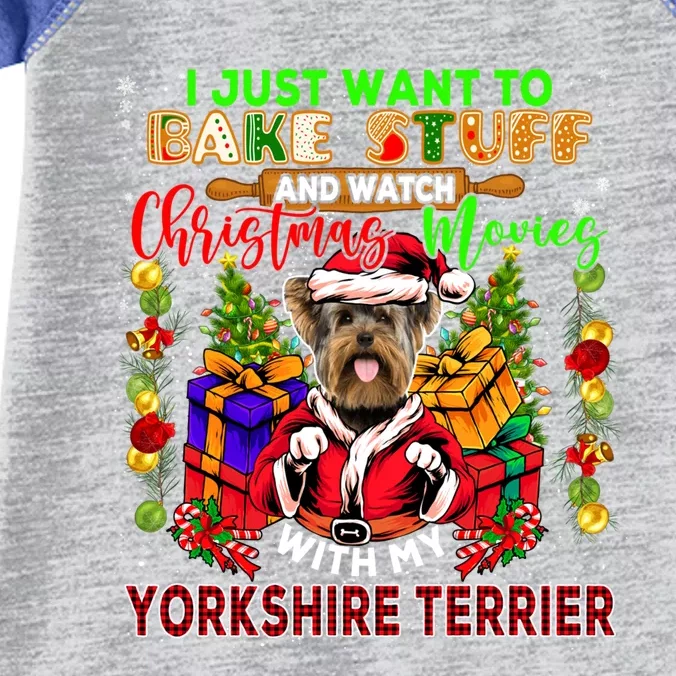 Bake Stuff And Watch Xmas Movies With My Yorkshire Terrier Cute Gift Infant Baby Jersey Bodysuit