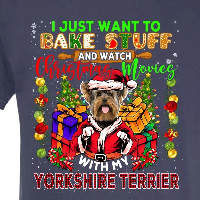 Bake Stuff And Watch Xmas Movies With My Yorkshire Terrier Cute Gift Garment-Dyed Heavyweight T-Shirt