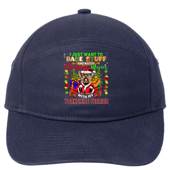 Bake Stuff And Watch Xmas Movies With My Yorkshire Terrier Cute Gift 7-Panel Snapback Hat