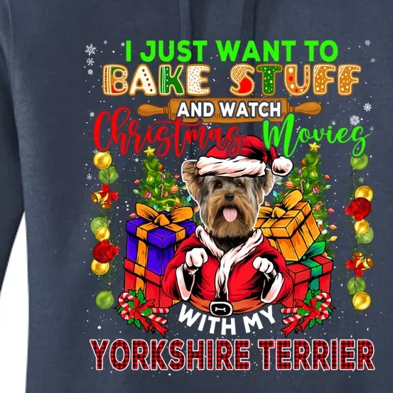 Bake Stuff And Watch Xmas Movies With My Yorkshire Terrier Cute Gift Women's Pullover Hoodie