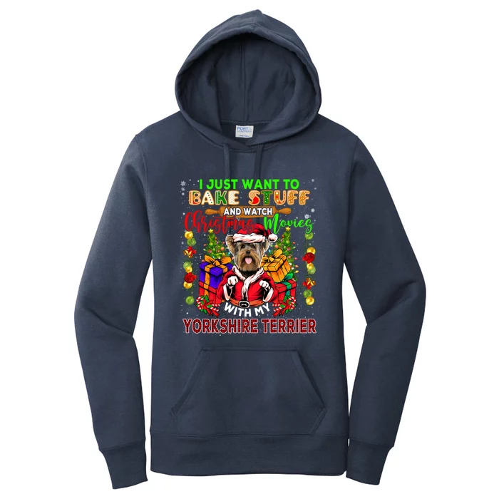 Bake Stuff And Watch Xmas Movies With My Yorkshire Terrier Cute Gift Women's Pullover Hoodie