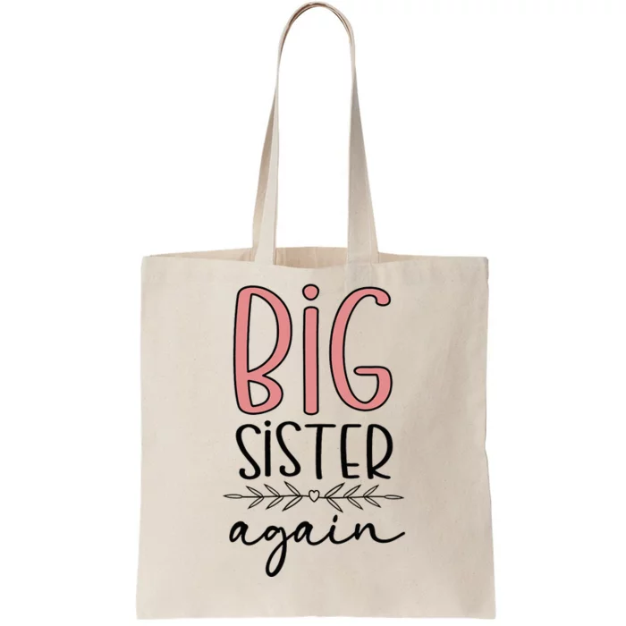 Big Sister Again Pregnancy and Birth Announcement Tote Bag