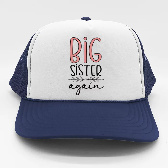 Big Sister Again Pregnancy and Birth Announcement Trucker Hat