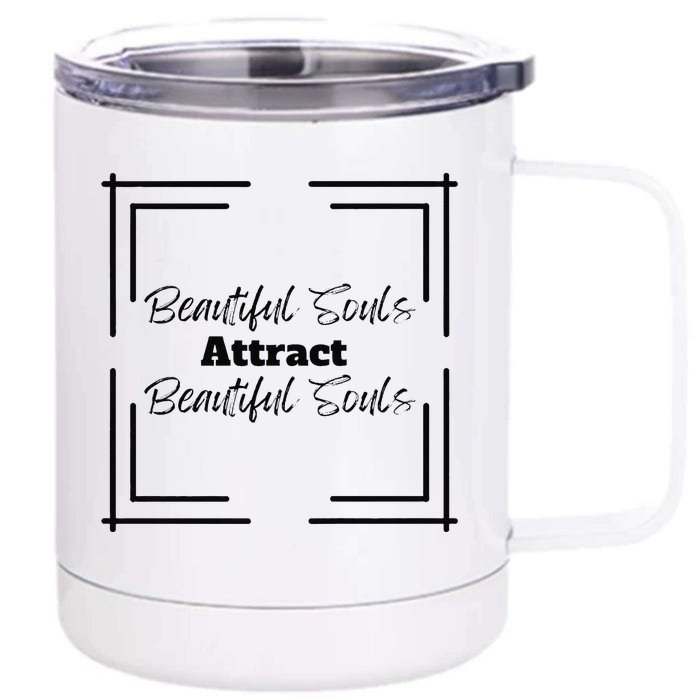 Beautiful Souls Attract Beautiful Souls Summer Front & Back 12oz Stainless Steel Tumbler Cup