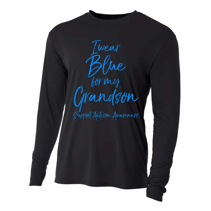 Blue Support Autism Awareness I Wear Blue For My Grandson Cooling Performance Long Sleeve Crew