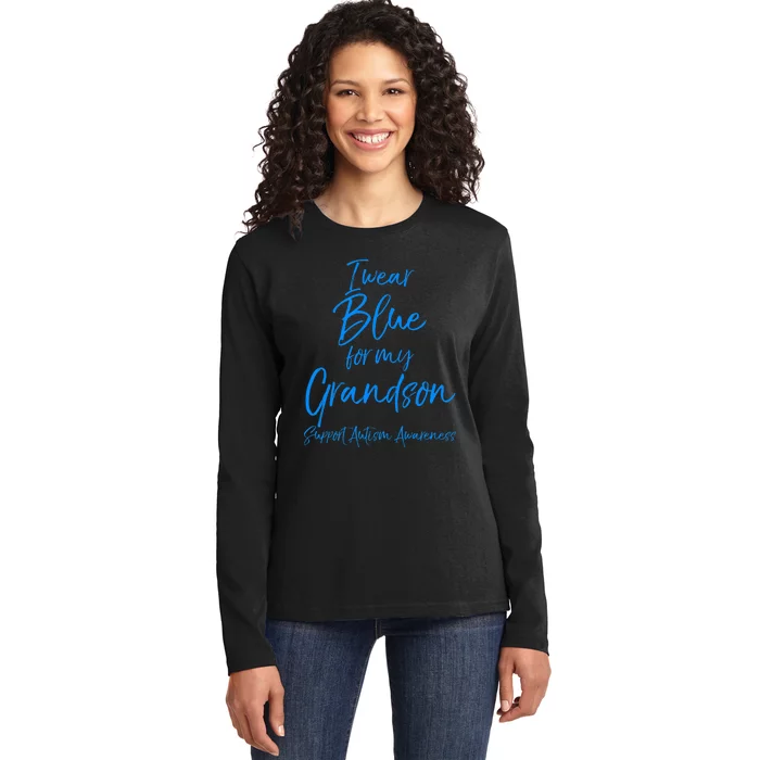 Blue Support Autism Awareness I Wear Blue For My Grandson Ladies Long Sleeve Shirt