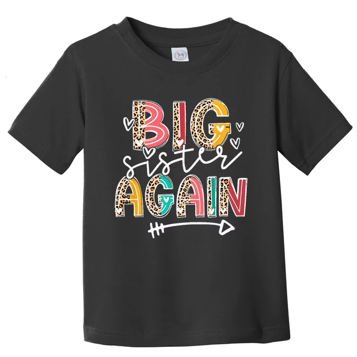 Big Sister Again Leopard Soon To Be Sis Announcement Toddler T-Shirt