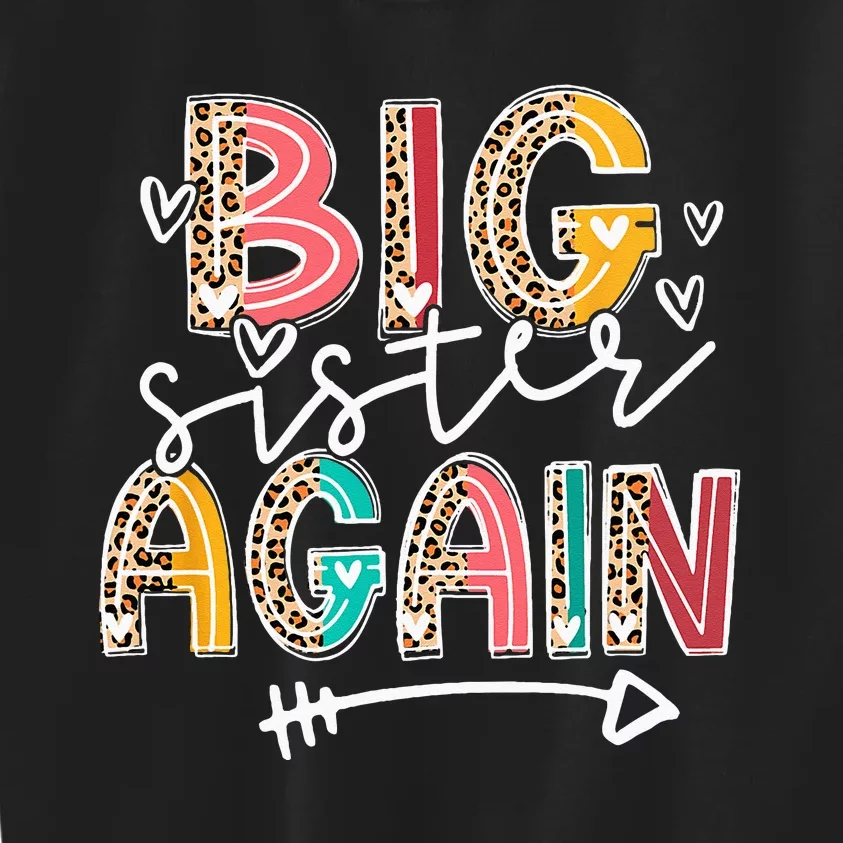 Big Sister Again Leopard Soon To Be Sis Announcement Kids Sweatshirt