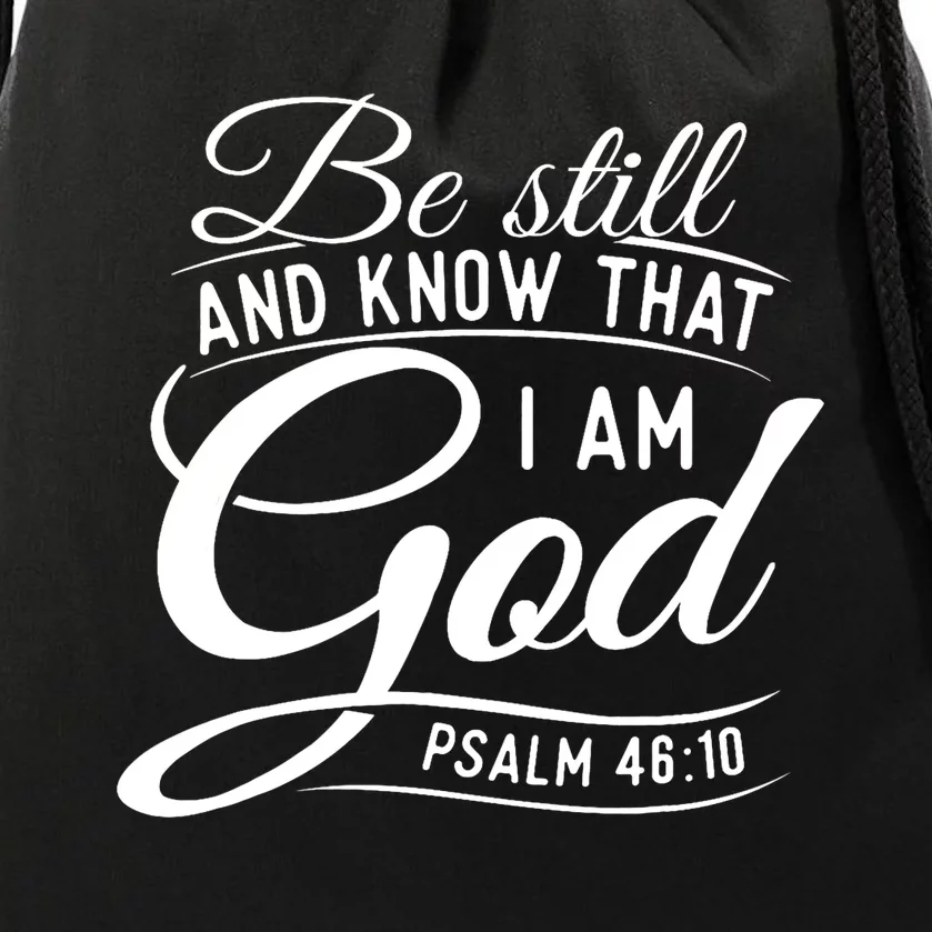 Be Still And Know That I Am God Bible Christian Faith Drawstring Bag