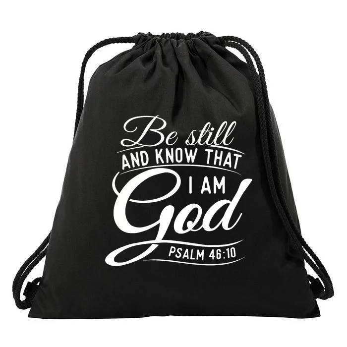 Be Still And Know That I Am God Bible Christian Faith Drawstring Bag