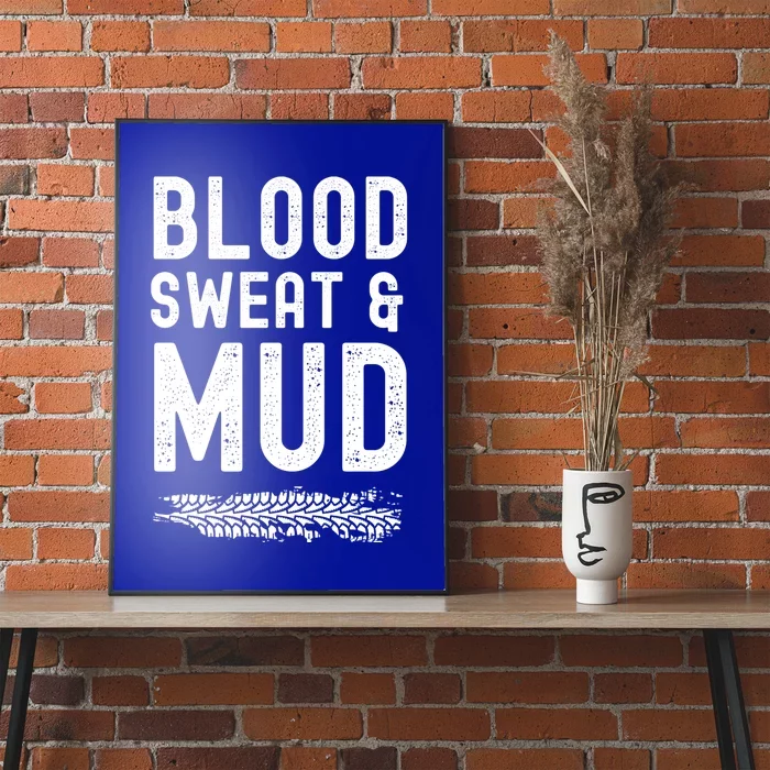 Blood Sweat And Mud Mudding Mud Bogging Racer Atv Gift Poster