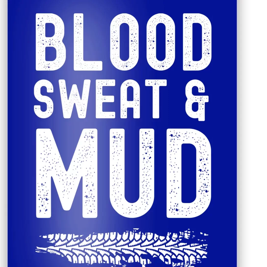 Blood Sweat And Mud Mudding Mud Bogging Racer Atv Gift Poster