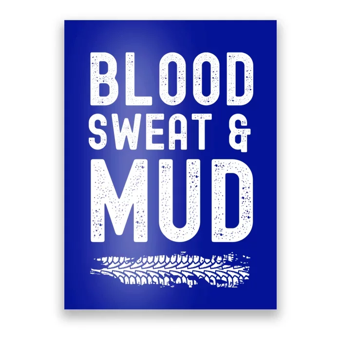 Blood Sweat And Mud Mudding Mud Bogging Racer Atv Gift Poster