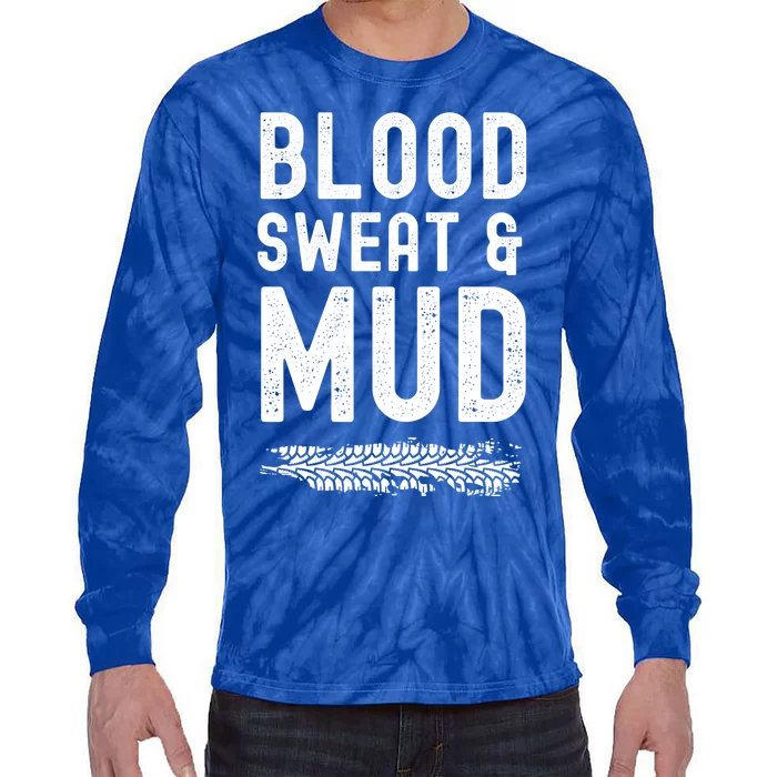 Blood Sweat And Mud Mudding Mud Bogging Racer Atv Gift Tie-Dye Long Sleeve Shirt